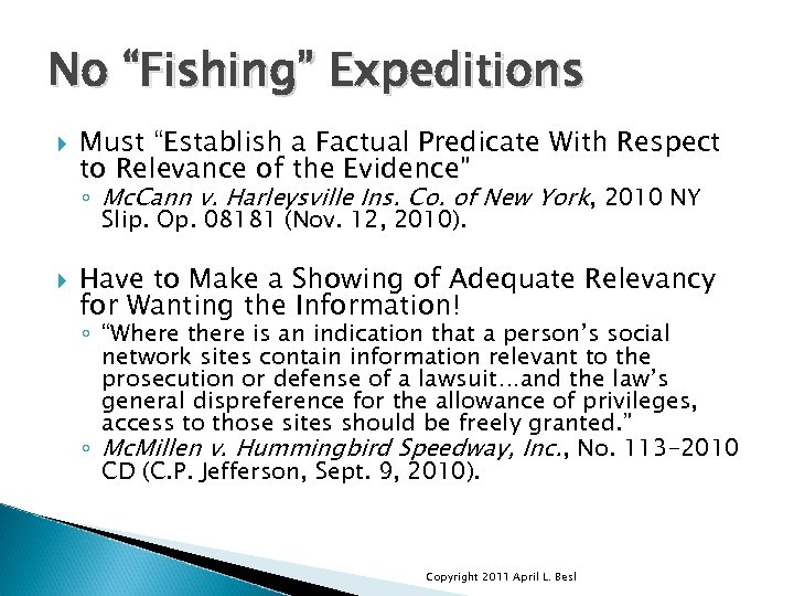 No “Fishing” Expeditions Must “Establish a Factual Predicate With Respect to Relevance of the