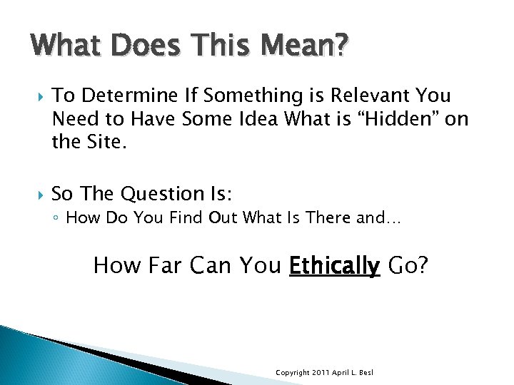 What Does This Mean? To Determine If Something is Relevant You Need to Have