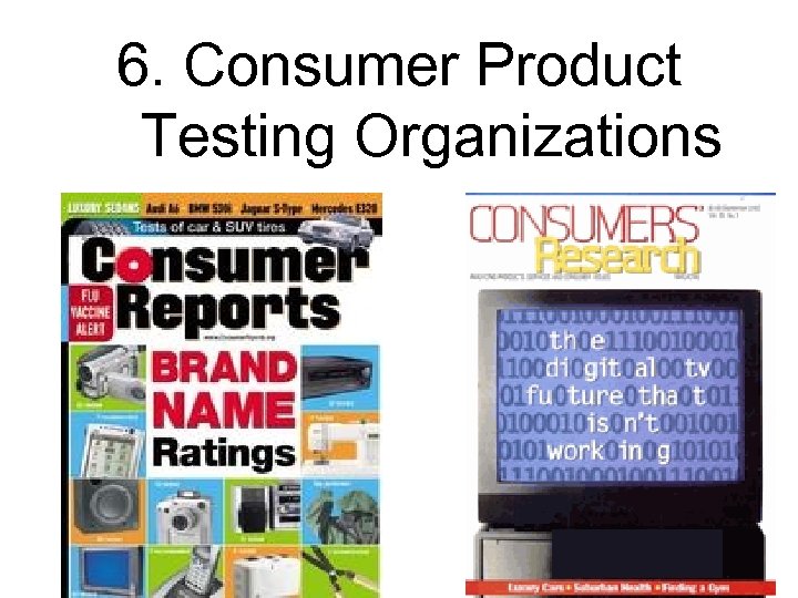 6. Consumer Product Testing Organizations 