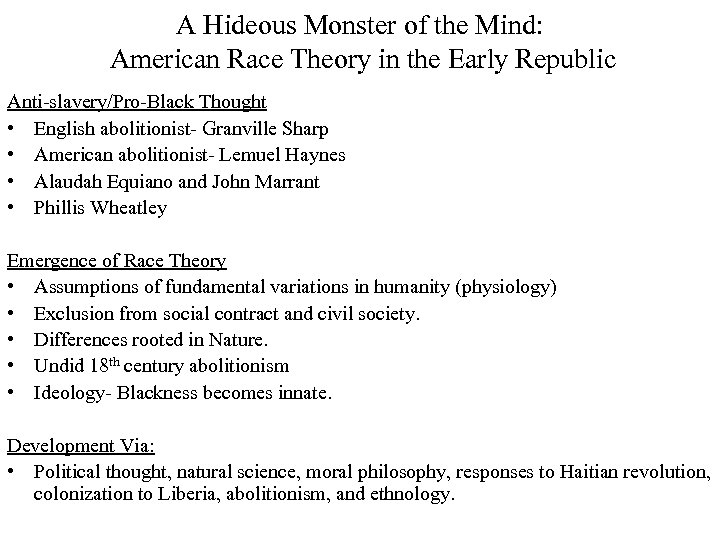 A Hideous Monster of the Mind: American Race Theory in the Early Republic Anti-slavery/Pro-Black