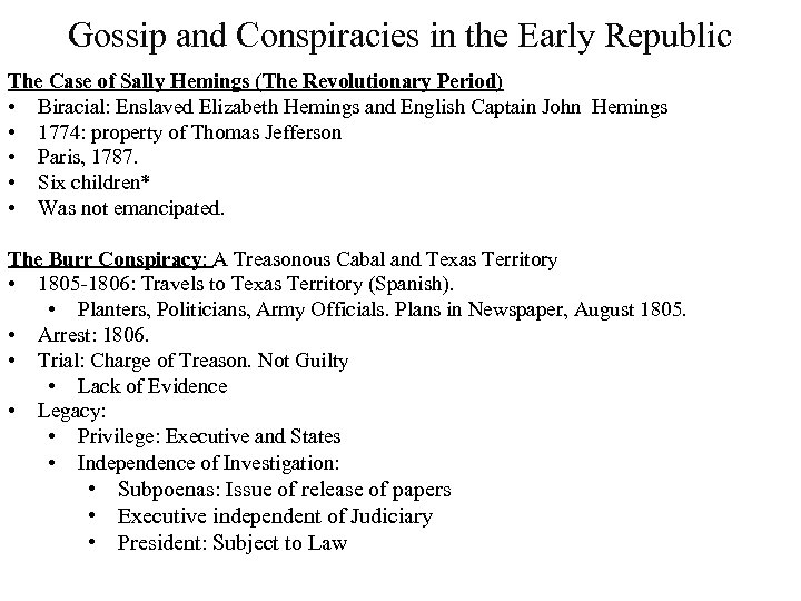 Gossip and Conspiracies in the Early Republic The Case of Sally Hemings (The Revolutionary