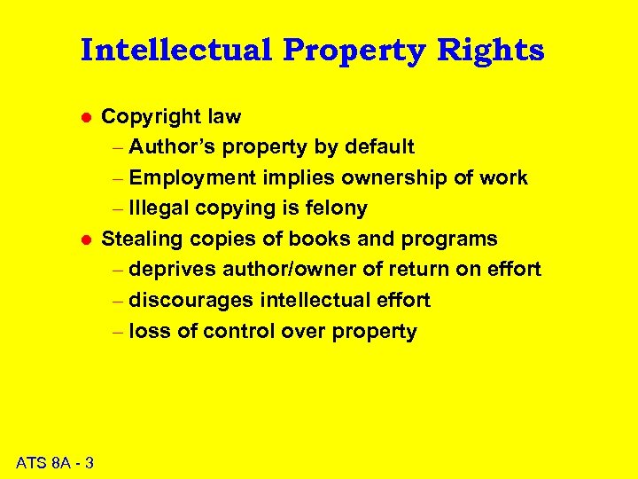 Intellectual Property Rights l l ATS 8 A - 3 Copyright law – Author’s