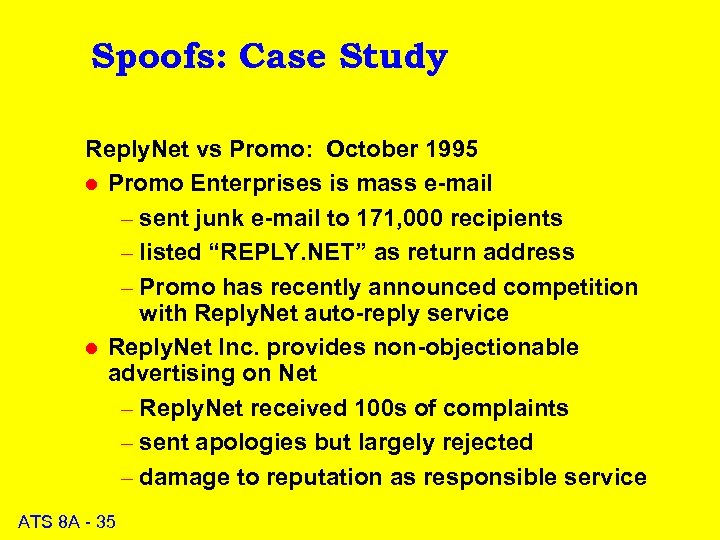 Spoofs: Case Study Reply. Net vs Promo: October 1995 l Promo Enterprises is mass