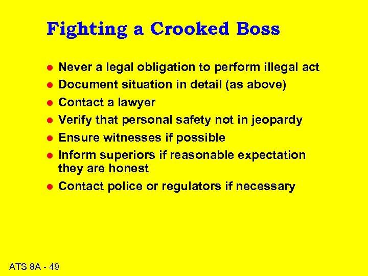 Fighting a Crooked Boss l l l l Never a legal obligation to perform