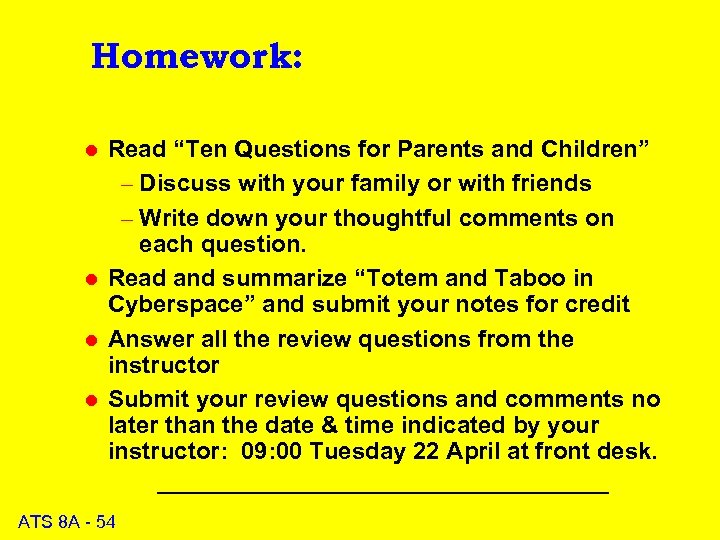 Homework: l l Read “Ten Questions for Parents and Children” – Discuss with your