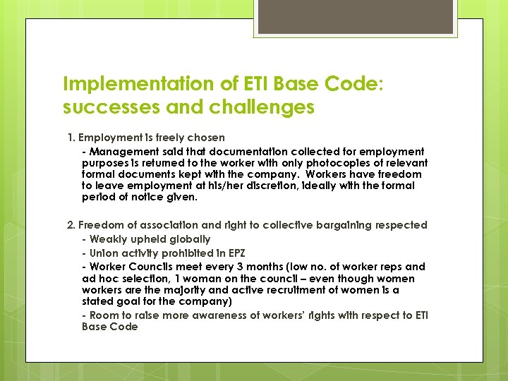 Implementation of ETI Base Code: successes and challenges 1. Employment is freely chosen -
