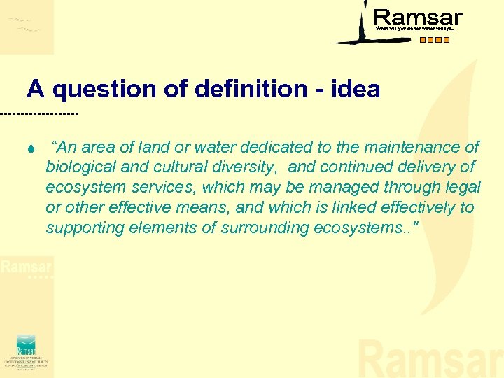 A question of definition - idea S “An area of land or water dedicated