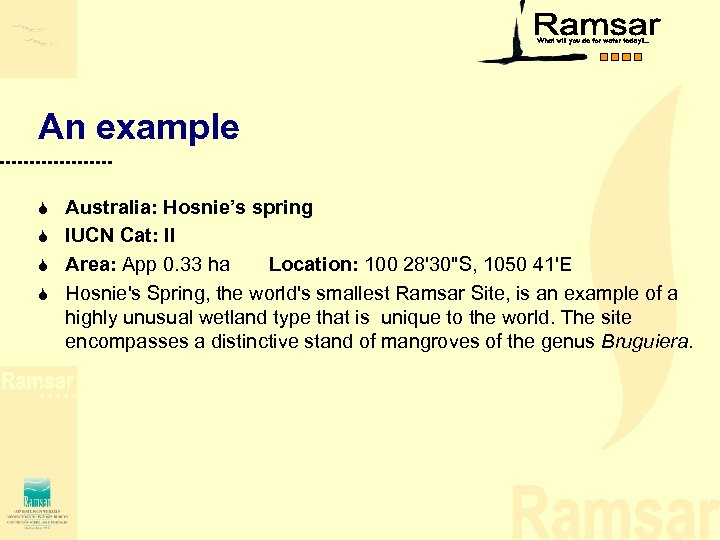 An example Australia: Hosnie’s spring S IUCN Cat: II S Area: App 0. 33