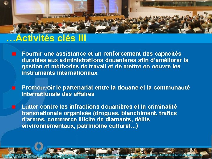 …Activités clés III Fournir une assistance et un renforcement des capacités durables aux administrations