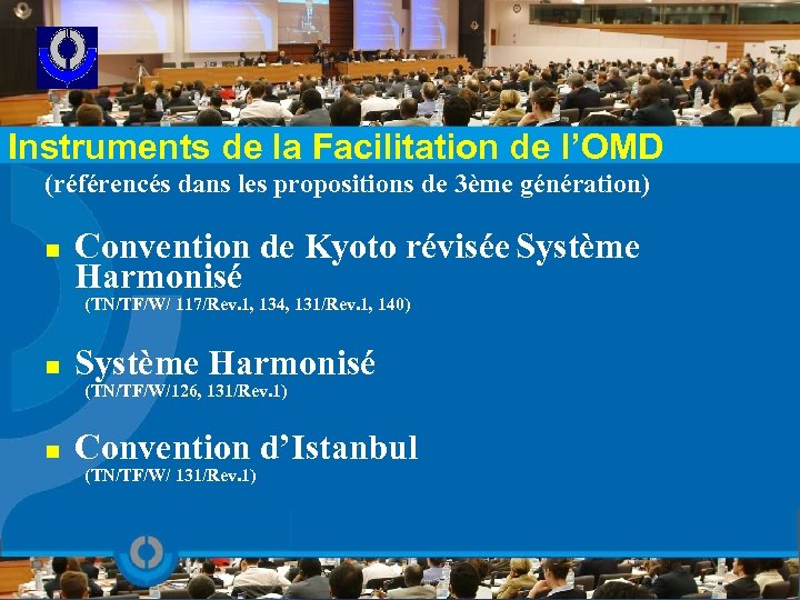 Instruments de la Facilitation de l’OMD (référencés dans les propositions de 3ème génération) n