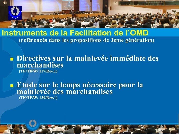 Instruments de la Facilitation de l’OMD (référencés dans les propositions de 3ème génération) n