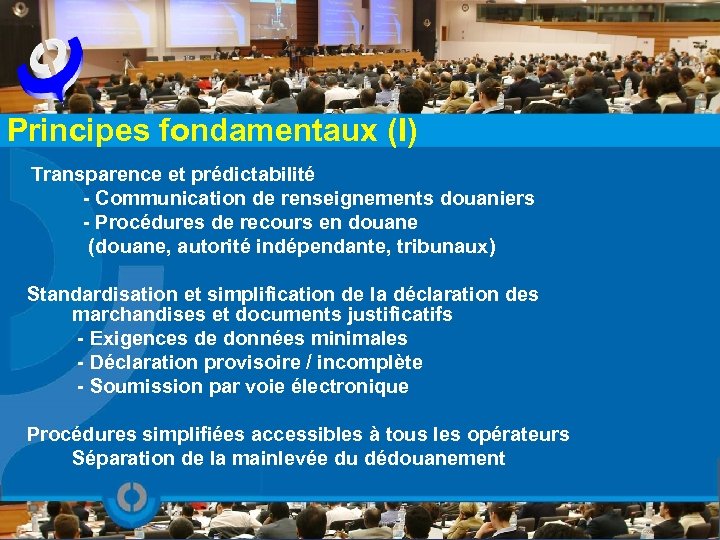 Principes fondamentaux (I) Transparence et prédictabilité - Communication de renseignements douaniers - Procédures de