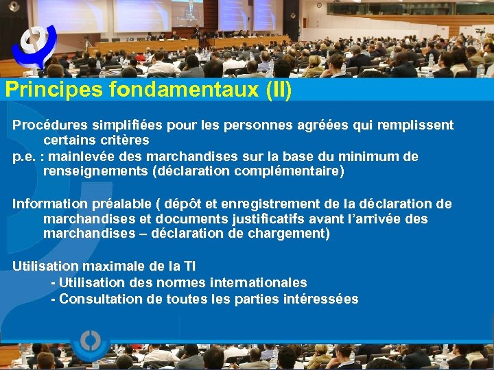 Principes fondamentaux (II) Procédures simplifiées pour les personnes agréées qui remplissent certains critères p.