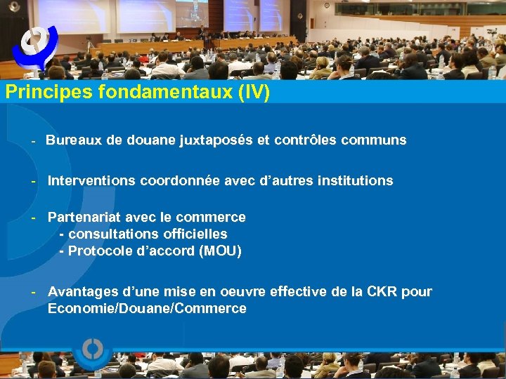 Principes fondamentaux (IV) - Bureaux de douane juxtaposés et contrôles communs - Interventions coordonnée