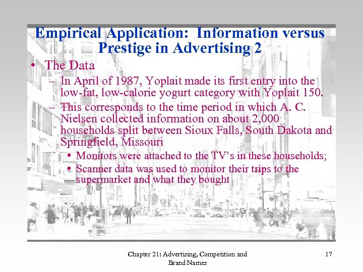 Empirical Application: Information versus Prestige in Advertising 2 • The Data – In April