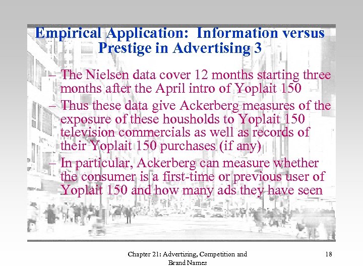 Empirical Application: Information versus Prestige in Advertising 3 – The Nielsen data cover 12