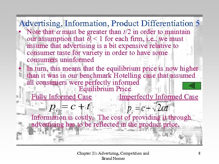 Advertising, Information, Product Differentiation 5 • Note that must be greater than t/2 in