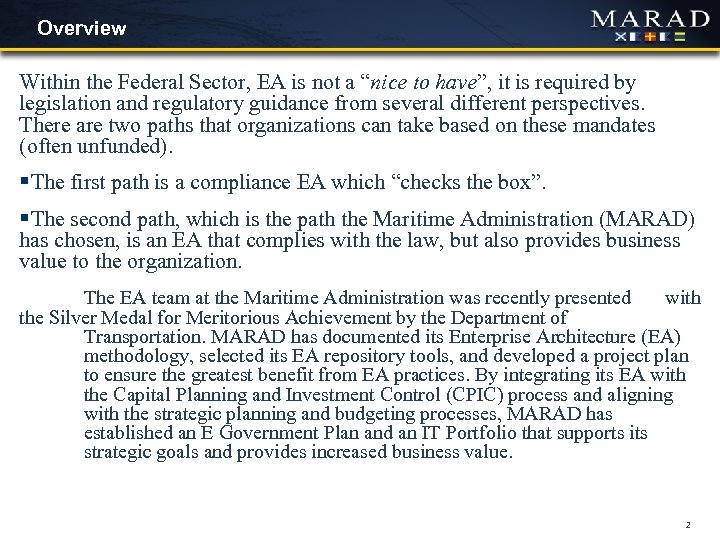 Overview Within the Federal Sector, EA is not a “nice to have”, it is