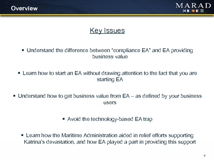 Overview Key Issues § Understand the difference between “compliance EA” and EA providing business