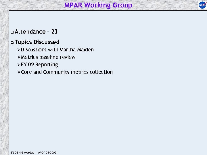 MPAR Working Group q Attendance – 23 q Topics Discussed Ø Discussions with Martha