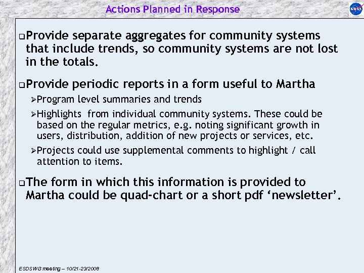Actions Planned in Response q q Provide separate aggregates for community systems that include