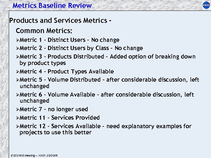Metrics Baseline Review Products and Services Metrics Common Metrics: ØMetric 1 - Distinct Users