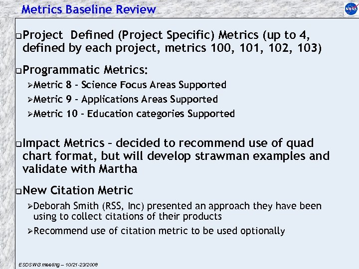 Metrics Baseline Review q q Project Defined (Project Specific) Metrics (up to 4, defined