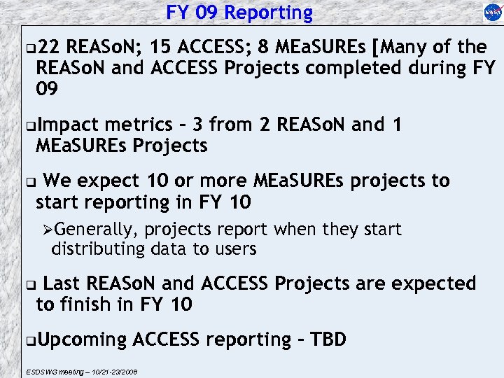 FY 09 Reporting 22 REASo. N; 15 ACCESS; 8 MEa. SUREs [Many of the