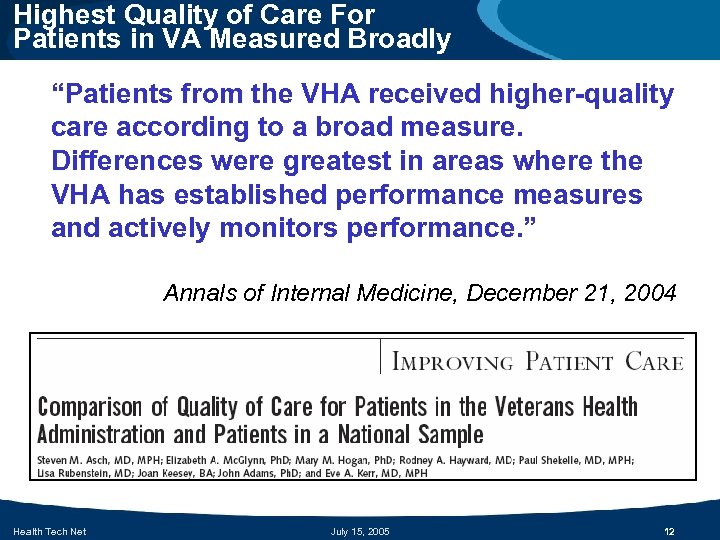 Highest Quality of Care For Patients in VA Measured Broadly “Patients from the VHA