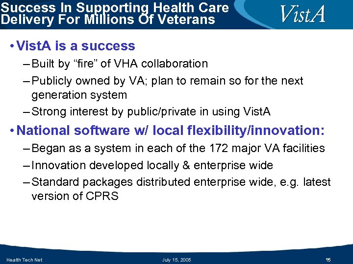 Success In Supporting Health Care Delivery For Millions Of Veterans • Vist. A is