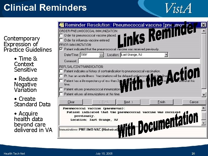 Clinical Reminders Contemporary Expression of Practice Guidelines • Time & Context Sensitive • Reduce