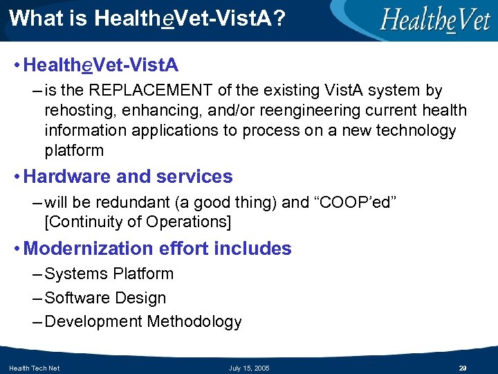 What is Healthe. Vet-Vist. A? • Healthe. Vet-Vist. A – is the REPLACEMENT of