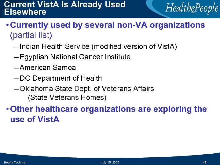 Current Vist. A Is Already Used Elsewhere • Currently used by several non-VA organizations