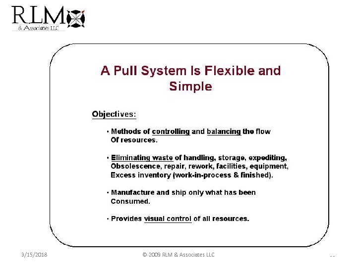 3/15/2018 © 2009 RLM & Associates LLC 39 