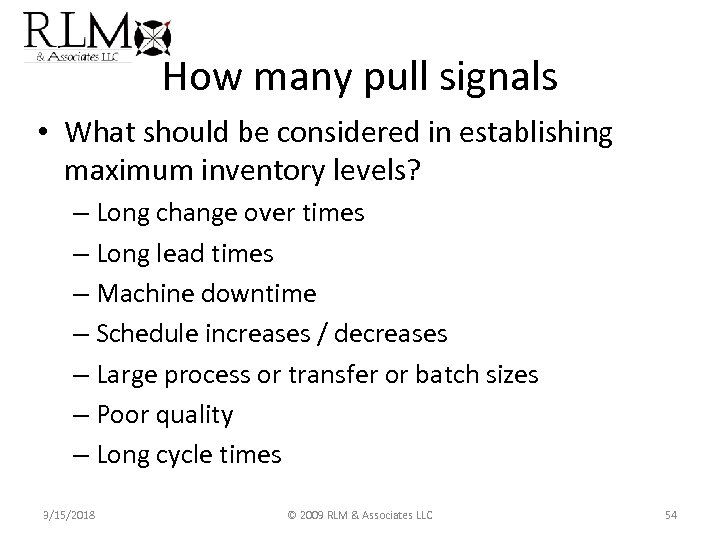How many pull signals • What should be considered in establishing maximum inventory levels?