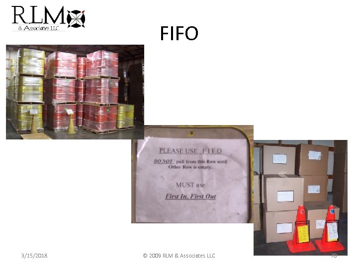 FIFO 3/15/2018 © 2009 RLM & Associates LLC 70 