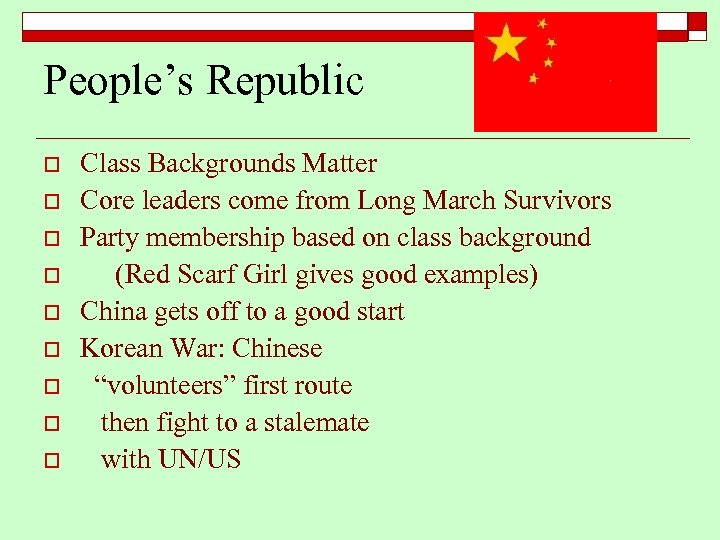 People’s Republic o o o o o Class Backgrounds Matter Core leaders come from