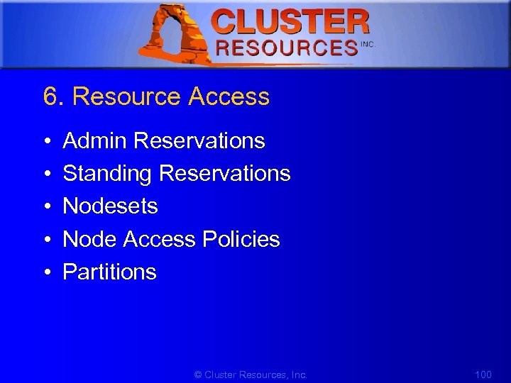 1 6. Resource Access • • • Admin Reservations Standing Reservations Nodesets Node Access