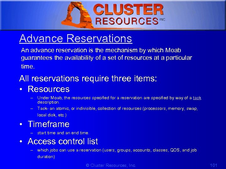 1 Advance Reservations An advance reservation is the mechanism by which Moab guarantees the