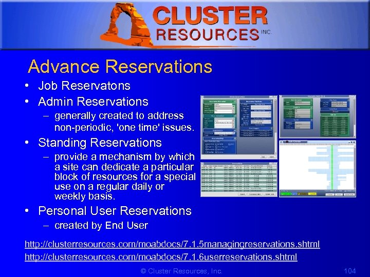 1 Advance Reservations • Job Reservatons • Admin Reservations – generally created to address