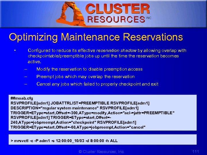 1 Optimizing Maintenance Reservations • Configured to reduce its effective reservation shadow by allowing
