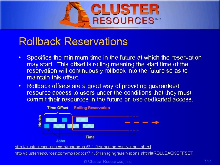 1 Rollback Reservations • Specifies the minimum time in the future at which the
