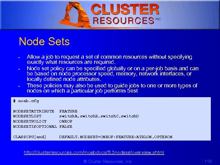 1 Node Sets • • • Allow a job to request a set of