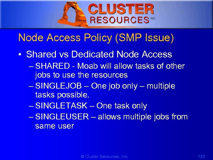 1 Node Access Policy (SMP Issue) • Shared vs Dedicated Node Access – SHARED