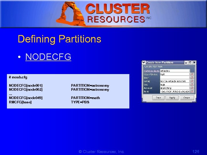 1 Defining Partitions • NODECFG # moab. cfg NODECFG[node 001] NODECFG[node 002] . .