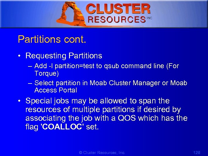 1 Partitions cont. • Requesting Partitions – Add -l partition=test to qsub command line