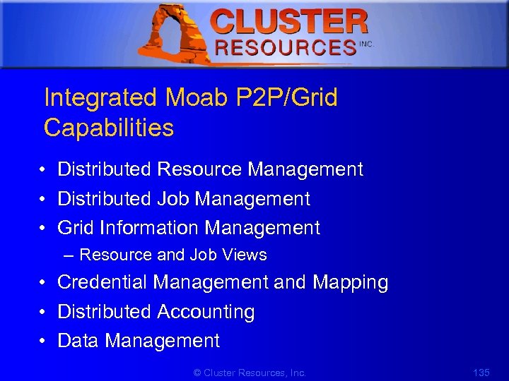 1 Integrated Moab P 2 P/Grid Capabilities • Distributed Resource Management • Distributed Job