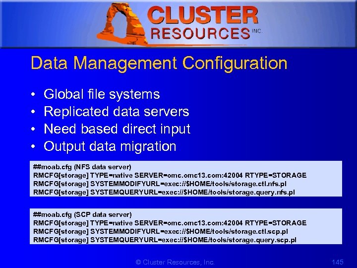 1 Data Management Configuration • • Global file systems Replicated data servers Need based