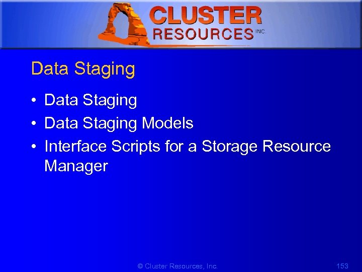 1 Data Staging • Data Staging Models • Interface Scripts for a Storage Resource