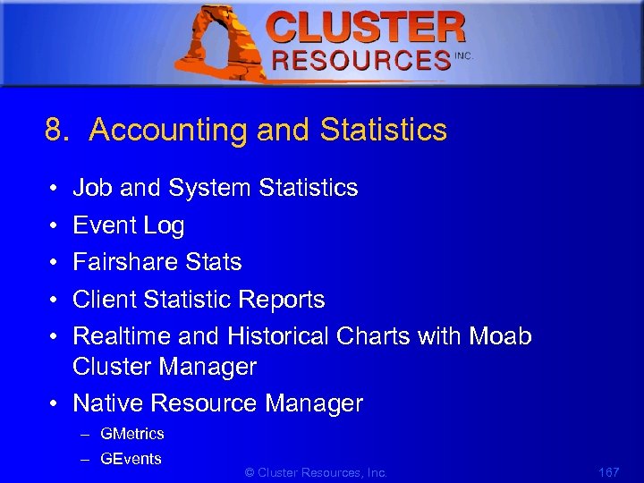 1 8. Accounting and Statistics • • • Job and System Statistics Event Log